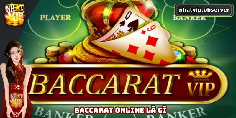Baccarat Online - Đỉnh Cao Cá Cược, Chiến Thắng Trong Tay Giới thiệu baccarat online tại Nhatvip